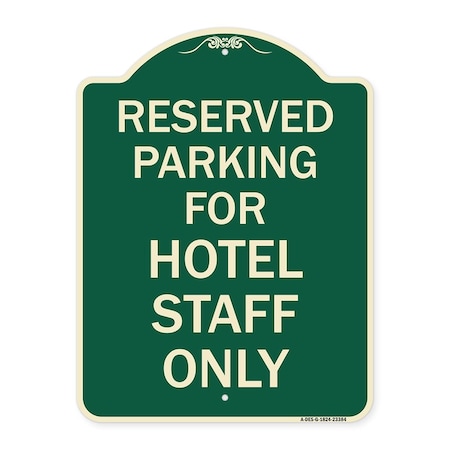 Parking Reserved For Hotel Staff Only Heavy-Gauge Aluminum Architectural Sign